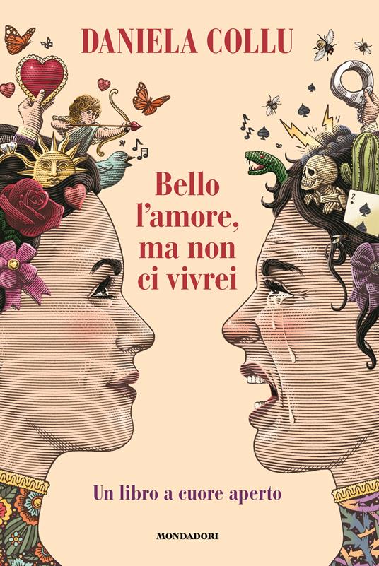 Copertina libro "Bello l'amore ma non ci vivrei. Un libro a cuore aperto" di Daniela Collu, Mondadori, 2022