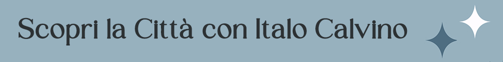 Festa del lettore - Scopri la Città con Italo Calvino - banner