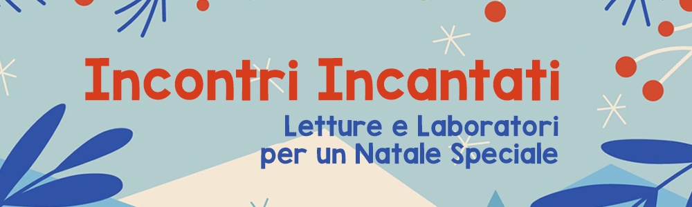 Header appuntamenti di dicembre "Incontri incantati"