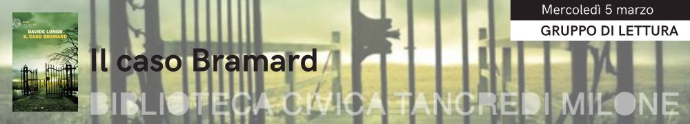 Gruppo di Lettura - 10 anni di incontri - banner Il caso Bramard