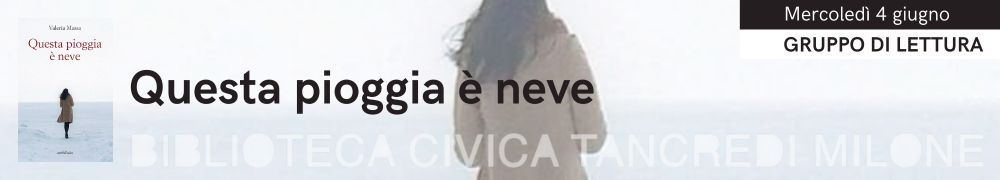 Gruppo di Lettura - 10 anni di incontri - banner Questa pioggia è neve