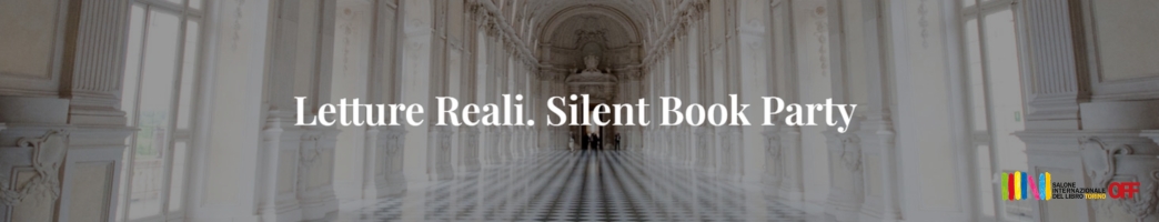 Salone OFF 25 | Venaria OFF | Silent Book Party
